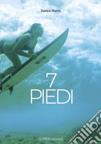 7 piedi. Ediz. illustrata libro