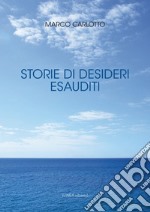 Storie di desideri esauditi libro