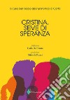 Cristina. Seme di speranza libro