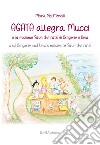 Agata allegra Mucci e la missione «Save the cats» di Gregorio e Uma-And Gregorio and Uma's mission to «Save the cats». Ediz. bilingue libro