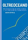 Oltreoceano. Vol. 18: Honduras tierra de sueños y utopías en el bicentenario de la independencia. Número especial libro