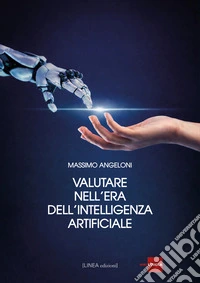 Valutare nell'era dell'intelligenza artificiale libro