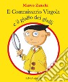 Il commissario virgola e il giallo dei gialli. Ediz. illustrata libro