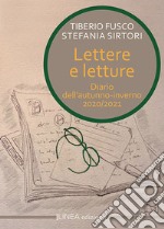 Lettere e letture. Diario dell'autunno-inverno 2021. Ediz. integrale