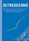 Oltreoceano. Ediz. italiana e francese. Vol. 20: Mémoire coloniale et fractures dans les représentations culturelles d'auteurs contemporains (1945-2020) libro di Serafin S. (cur.) Ferraro A. (cur.)