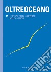 Oltreoceano. Ediz. italiana e spagnola. Vol. 19: Le utopie nella scrittura delle Americhe libro