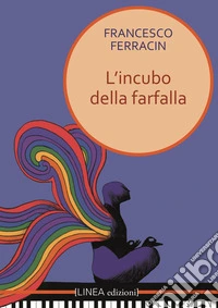 L'incubo della farfalla libro
