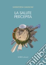 La salute percepita libro