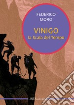 Vinigo. La scala del tempo libro