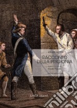 Racconto della prigionia. Ediz. integrale libro