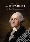 L'altra rivoluzione. Raffigurazione e rifrazioni della Guerra d'indipendenza nella letteratura americana della Early Republic libro