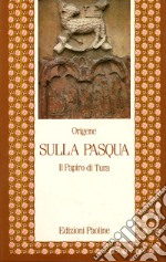 Sulla Pasqua. Il papiro di Tura libro