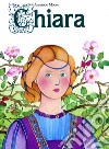 Chiara, pianticella del Signore libro