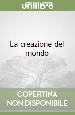 La creazione del mondo libro