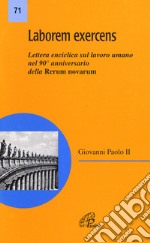 Laborem exercens. Lettera enciclica di Giovanni Paolo II sul lavoro umano