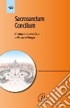 Sacrosanctum concilium. Costituzione conciliare sulla sacra liturgia libro