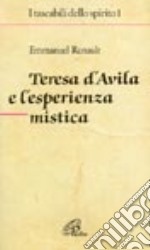 Teresa d'Avila e l'esperienza mistica libro