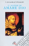 Il dovere di amare Dio libro di Bernardo di Chiaravalle (san) Piazzoni A. (cur.)