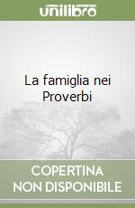 La famiglia nei Proverbi libro