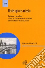 Redemptoris missio. Lettera enciclica circa la validità del mandato missionario