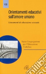 Orientamenti educativi sull'amore umano. Lineamenti di educazione sessuale