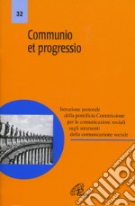 Communio et progressio. Istruzione pastorale della pontificia Commissione per le comunicazioni sociali sugli strumenti della comunicazione sociale