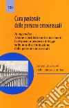 Cura pastorale delle persone omosessuali. Lettera ai Vescovi della Chiesa cattolica libro