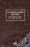 Le encicliche sociali. Dalla «Rerum novarum» alla «Centesimus annus». Ediz. plastificata libro