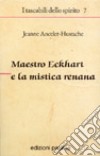 Maestro Eckhart e la mistica renana libro