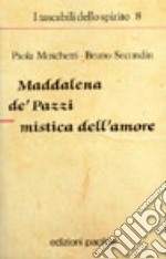 Maddalena de' Pazzi mistica dell'amore libro