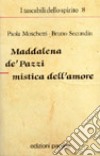 Maddalena de' Pazzi mistica dell'amore libro