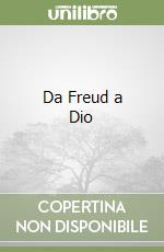 Da Freud a Dio libro