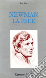 Newman. La fede libro