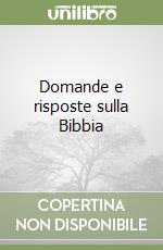 Domande e risposte sulla Bibbia