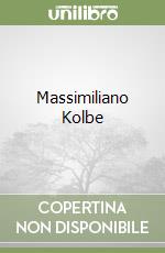 Massimiliano Kolbe libro