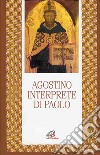 Agostino interprete di Paolo. Commento di alcune questioni tratte dalla lettera ai Romani. Commento incompiuto della lettera ai Romani libro