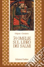 Settantaquattro omelie sul libro dei Salmi libro