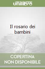 Il rosario dei bambini libro