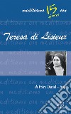 Teresa di Lisieux libro di Ange Daniel