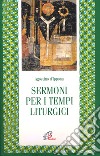 Sermoni per i tempi liturgici libro