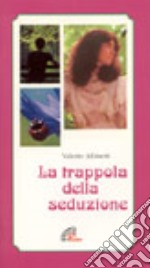 La trappola della seduzione libro