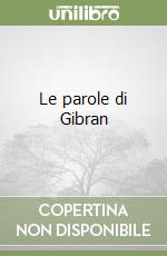 Le parole di Gibran libro