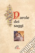 Parole dei saggi libro