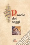 Parole dei saggi libro