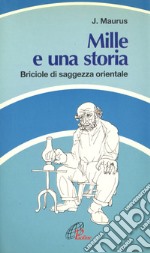 Mille e una storia. Briciole di saggezza orientale libro