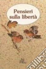 Pensieri sulla libertà libro