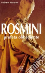 Rosmini. Profeta obbediente