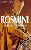 Rosmini. Profeta obbediente libro