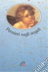 Pensieri sugli angeli libro