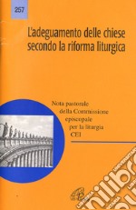 L'adeguamento delle Chiese secondo la riforma liturgica. Nota pastorale libro